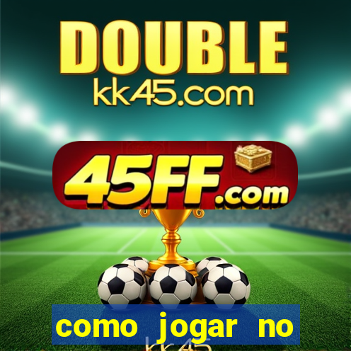 como jogar no tigre sem depositar